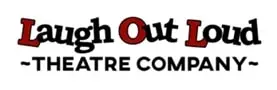 Logo for Laugh Out Loud Theatre Company. Laugh Out Loud is in bold black letters with Laugh and Out highlighted in red. Theatre Company is below in black uppercase letters with tildes on each side.